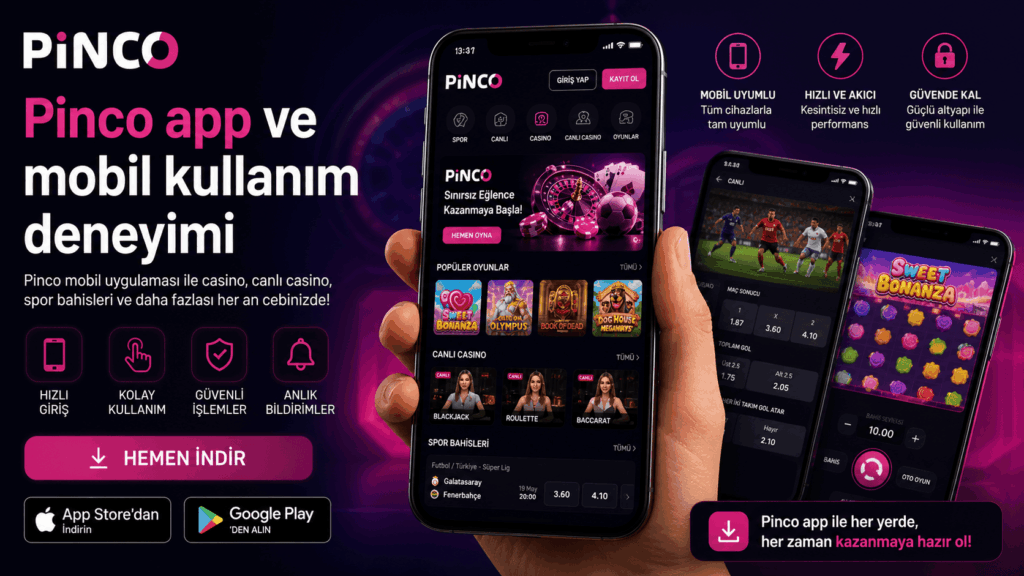 Pinco app ve mobil kullanım deneyimi